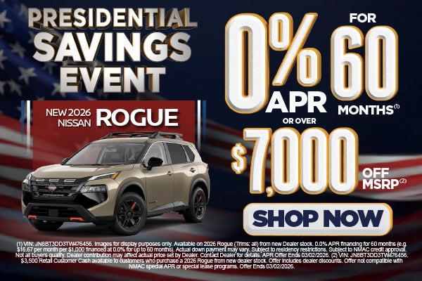 2026 Nissan Rogue	"0%/60 months* OR over $7,000 off MSRP**"