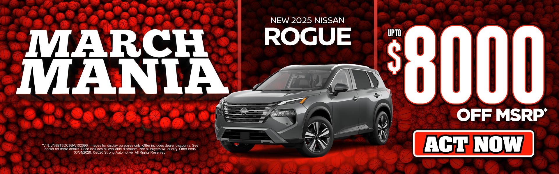 2025 Nissan Rogue	Up to $8,000 off MSRP*