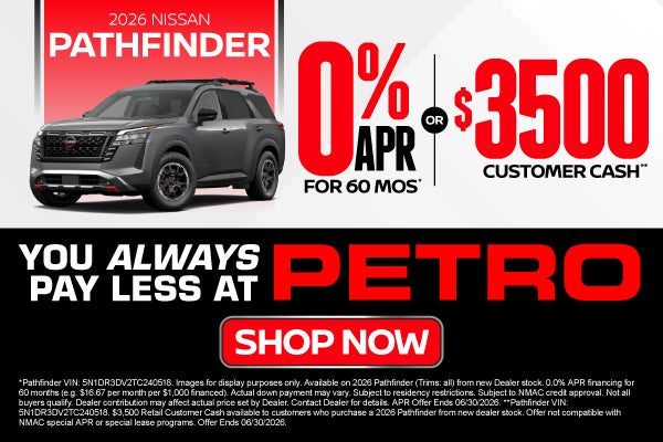 2026 Nissan Pathfinder	"0% APR for 60 months* OR $3,500 Cust