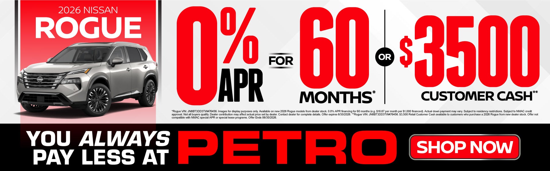2026 Nissan Rogue	"0% APR for 60 months* OR $3,500 Customer 
