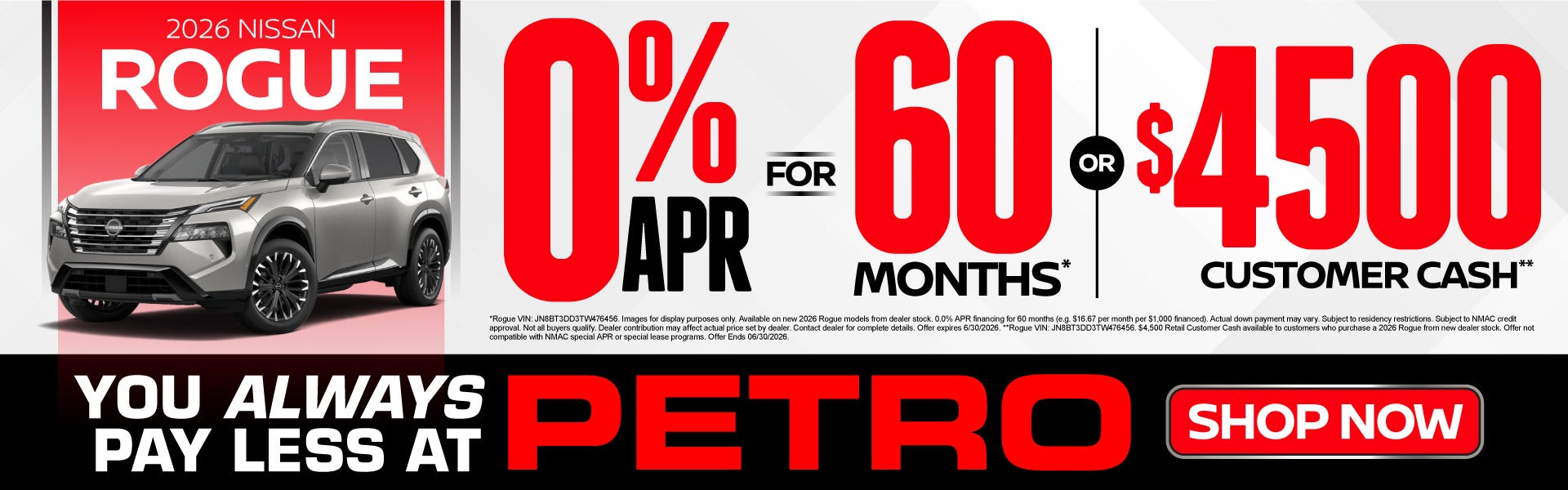 2026 Nissan Rogue	"0% APR for 60 months* OR $4,500 Customer 
