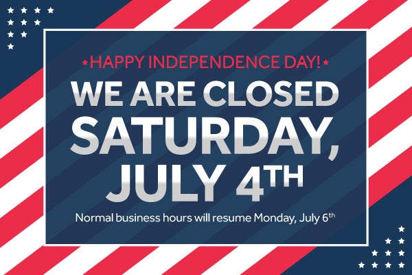 CLOSED on July 4th. 
