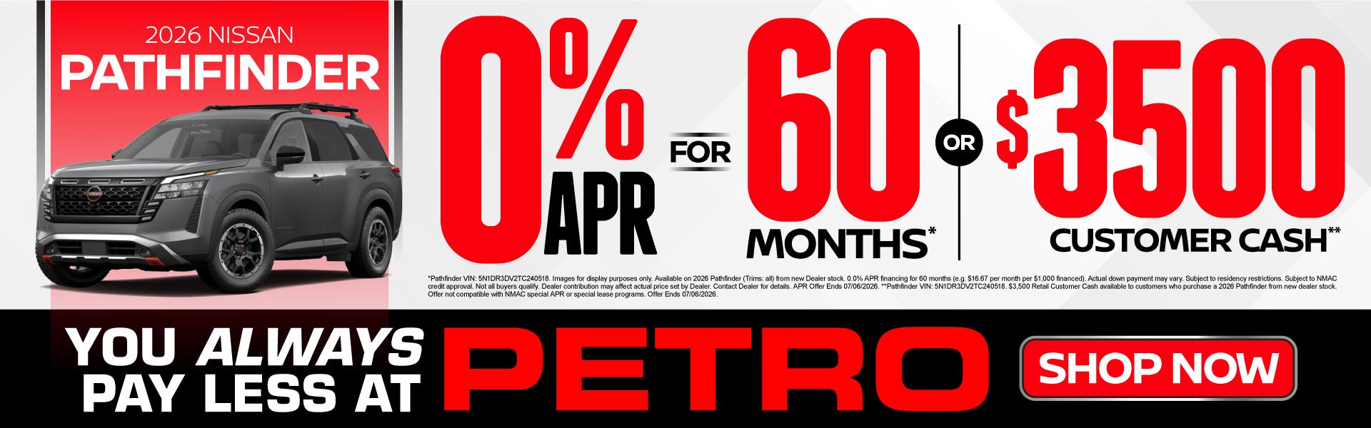 2026 Nissan Pathfinder	"0% APR for 60 months* OR $3,500 Cust