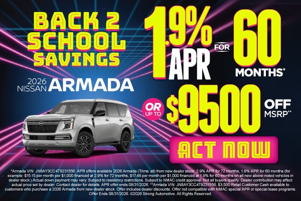 2026 Nissan Armada	"1.9% for 60 months* OR up to $9,500 off 