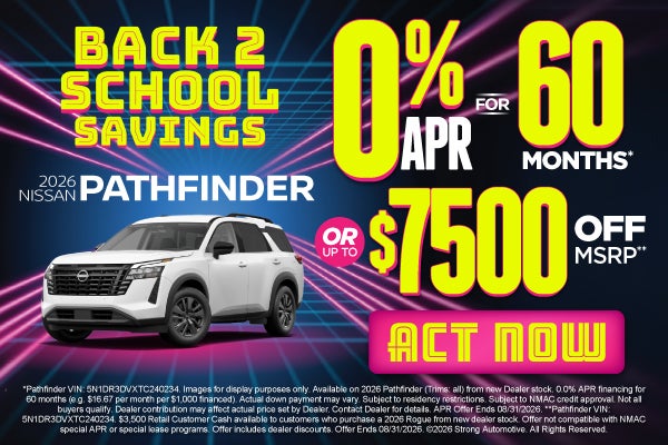 2026 Nissan Pathfinder	"0% APR for 60 months* OR up tp $7,50